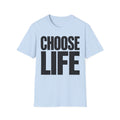 Choose Life - T-Shirt