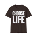 Choose Life - T-Shirt